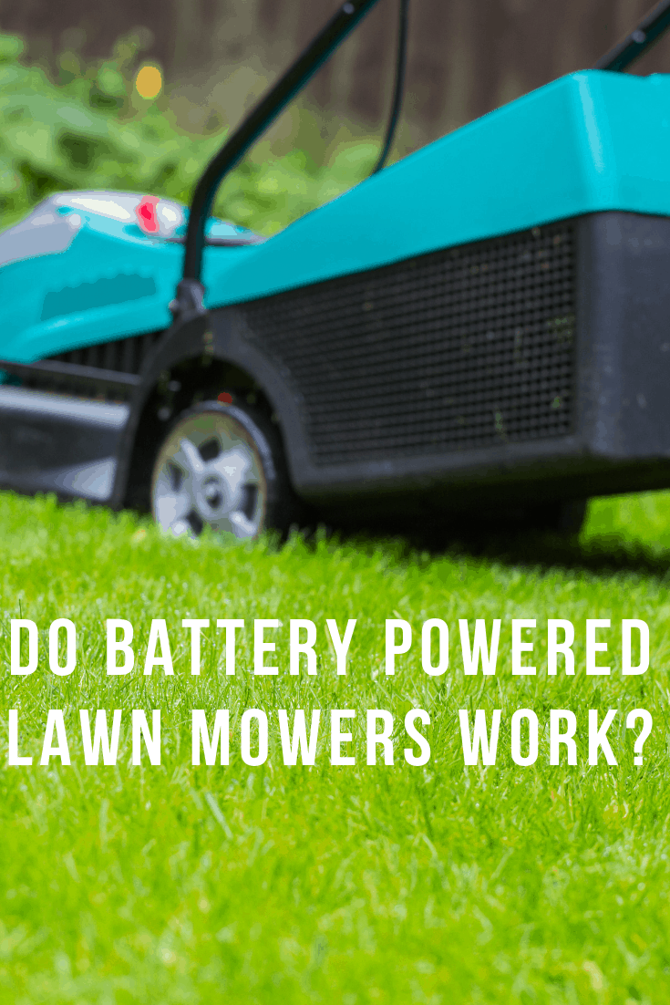 do battery powered lawn mowers work