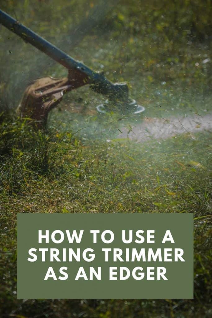 how to use a string trimmer as an edger