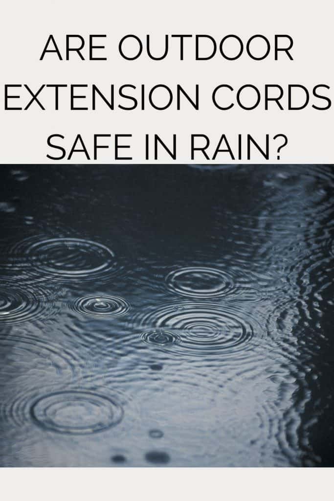are outdoor extension cords safe in rain