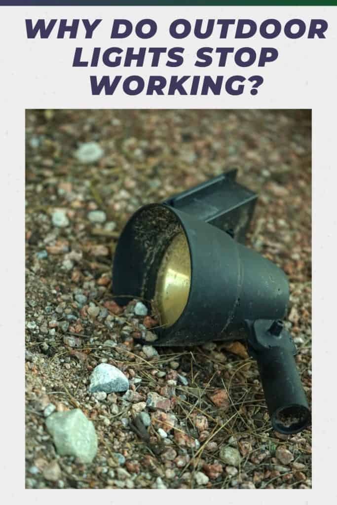Why do Outdoor Lights Stop Working