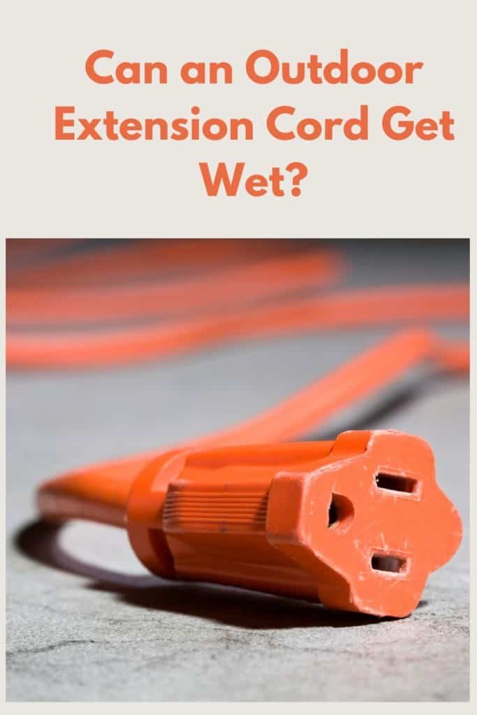 can an outdoor extension cord get wet